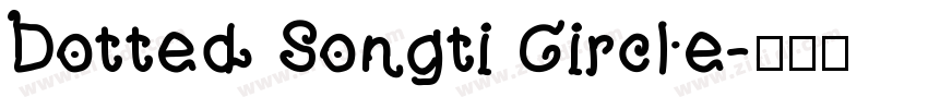 Dotted Songti Circle字体转换
